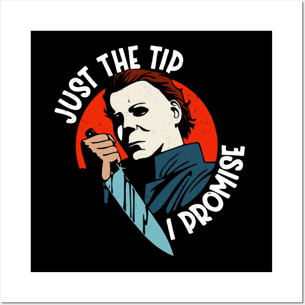 Just the tip I promise Wall Art by BodinStreet